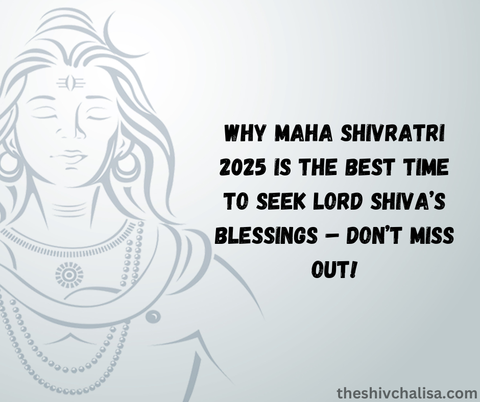 Why Maha Shivratri 2025 Is the Best Time to Seek Lord Shiva’s Blessings – Don’t Miss Out!